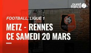 VIDÉO. Ligue 1 : Metz - Stade Rennais, l'avant-match