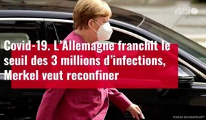 VIDÉO. Covid-19 : l'Allemagne franchit le seuil des 3 millions d’infections, Merkel veut reconfiner