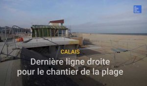 Calais : dernière ligne droite pour le chantier de la plage