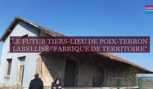 Poix-Terron: Pix'In labellisé "Fabrique de territoire"