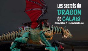 Les secrets du Dragon de Calais : découvrez son histoire