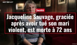 Jacqueline Sauvage, graciée après avoir tué son mari violent, est morte à 72 ans
