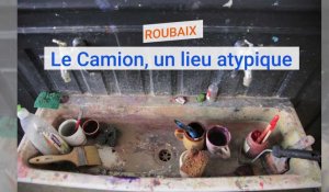 Roubaix : Le Camion, lieu atypique