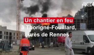 Incendie sur un chantier, près de Rennes ce lundi