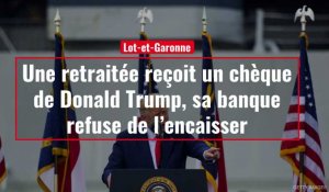 Une retraitée du Lot-et-Garonne reçoit un chèque de Donald Trump