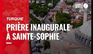 Turquie : prière inaugurale à Sainte-Sophie.