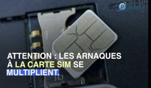 Méfiez-vous de cette dangereuse arnaque à la carte SIM