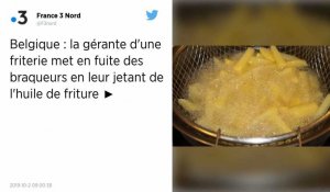 Belgique : La gérante d'une friterie jette de l'huile de friture sur les malfaiteurs et les fait fuir