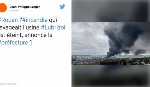 Incendie de Lubrizol à Rouen : le feu est bien éteint ce vendredi matin selon la préfecture