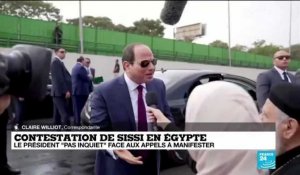 En Egypte, le président Sissi, "pas inquiet" face aux appels à manifester