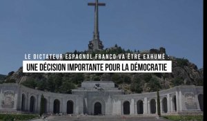 Le dictateur espagnol Franco va être exhumé : une décision importante pour la démocratie