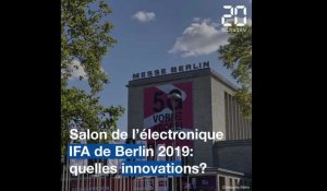 IFA 2019: Les innovations du salon de l'électronique