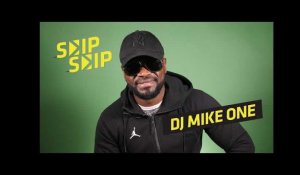DJ Mike One: &quot;Je suis heureux d&#39;être revenu aux sources&quot; | Skip Skip