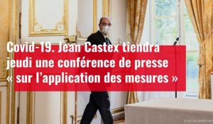 Jean Castex tiendra jeudi une conférence de presse « sur l’application des mesures »