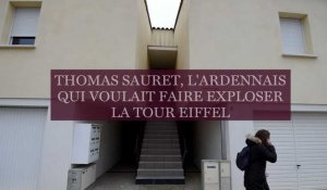 Thomas Sauret, l'Ardennais qui voulait faire exploser la tour Eiffel