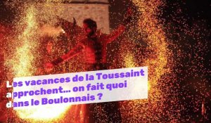 Les vacances de la Toussaint approchent… on fait quoi dans le Boulonnais ?