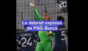 Le débrief express de PSG-Barça