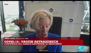 Vaccin AstraZeneca suspendu : l'Agence européenne des médicaments réagit