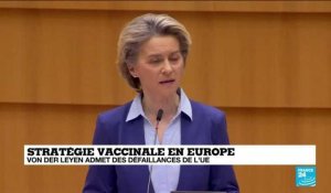 Stratégie vaccinale en Europe : Von Der Leyen admet des défaillances de l'UE
