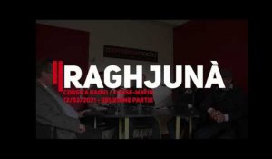 Raghjunà du 12/02/2021 - Deuxième partie