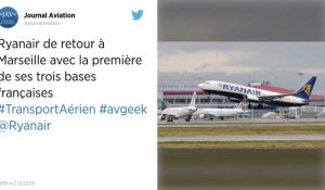 Ryanair de retour à Marseille avec la première de ses trois bases françaises