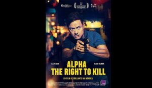 Alpha : The Right to Kill - Bande annonce VF