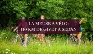 La Meuse à Vélo: 110 km entre Givet et Sedan