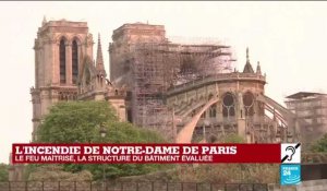 Incendie de Notre-Dame de Paris: la structure du bâtiment en train d'être évaluée