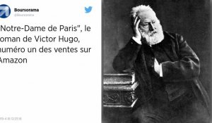 Incendie de Notre-Dame de Paris. Le roman de Victor Hugo numéro un des ventes sur Amazon