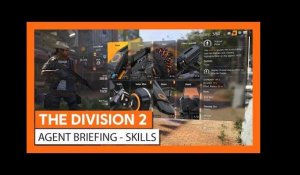 OFFICIAL THE DIVISION 2 - AGENT BRIEFING SKILLS