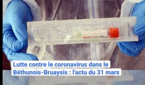 Coronavirus : l'actu du 31 mars dans le Béthunois-Bruaysis