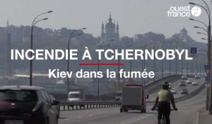 Incendie de Tchernobyl : Kiev dans une épaisse fumée