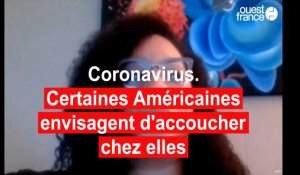 Coronavirus. Une Américaine pense accoucher chez elle
