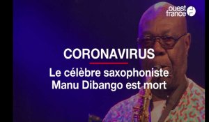 Coronavirus : Le célèbre saxophoniste Manu Dibango est mort