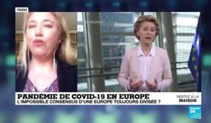 Coronavirus : L'impossible consensus d'une Europe toujours divisée ?