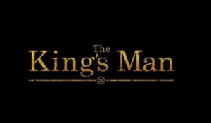 The King's Man: Teaser Trailer HD VO st FR/NL
