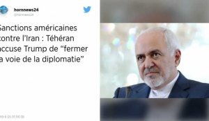Sanctions. Téhéran accuse Trump de « fermer la voie de la diplomatie »