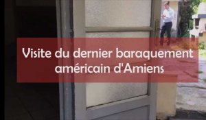 Visite du dernier baraquement américain d'Amiens