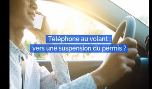 Téléphone au volant : vers une suspension du permis ?