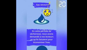 Nos lecteurs donnent leurs astuces pour consommer moins d'eau