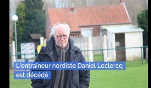 Le « Druide » Daniel Leclercq, ancien entraîneur du RC Lens et de VA, est mort