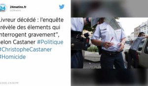 Livreur décédé: l'enquête "révèle des élements qui interrogent gravement", selon Castaner