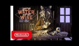 Where the Water Tastes Like Wine - Launch Trailer - Nintendo Switch