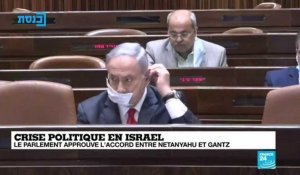 Crise politique en Israël : le parlement approuve l'accord entre Netanyahu et Gantz