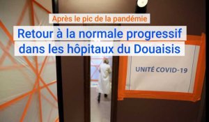 Douaisis : retour progressif à la normale dans les hôpitaux après le Covid