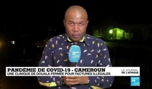 Covid-19 au Cameroun : une clinique de Douala fermée pour factures illégales