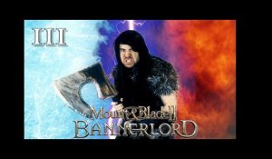 (Let's Play Narratif) - Mount and Blade II : Bannerlord - Episode 3