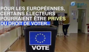 Européennes : et si vous ne pouviez pas voter ?