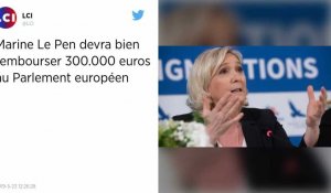 Assistants parlementaires. La justice européenne confirme que Marine Le Pen doit rembourser 300 000 €