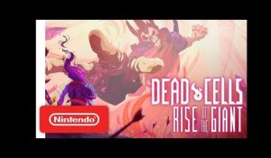 Dead Cells: Rise of the Giant DLC - Launch Trailer - Nintendo Switch